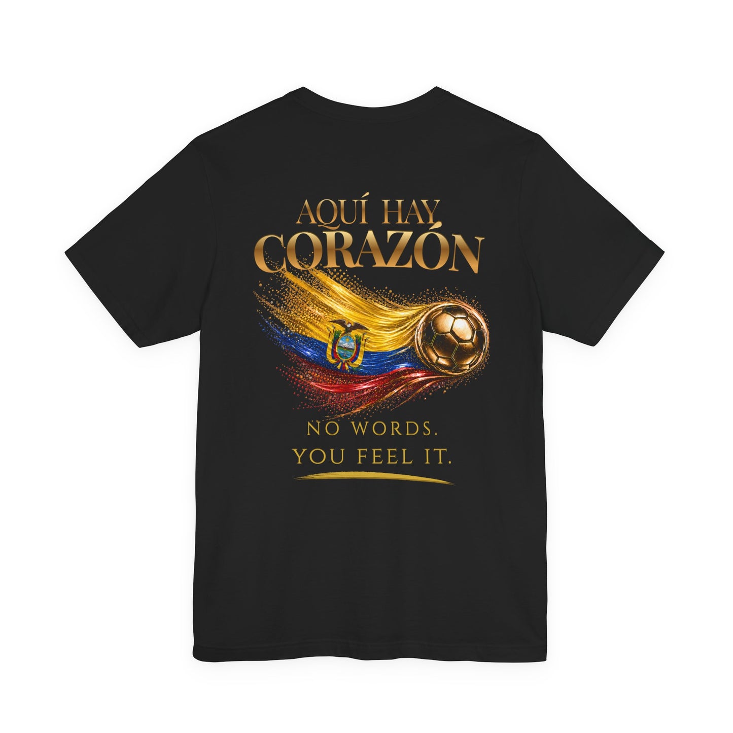 Back Print | Aquí Hay Corazón Tee | Gold Soccer & Ecuador Flag Design | Bilingual Edition