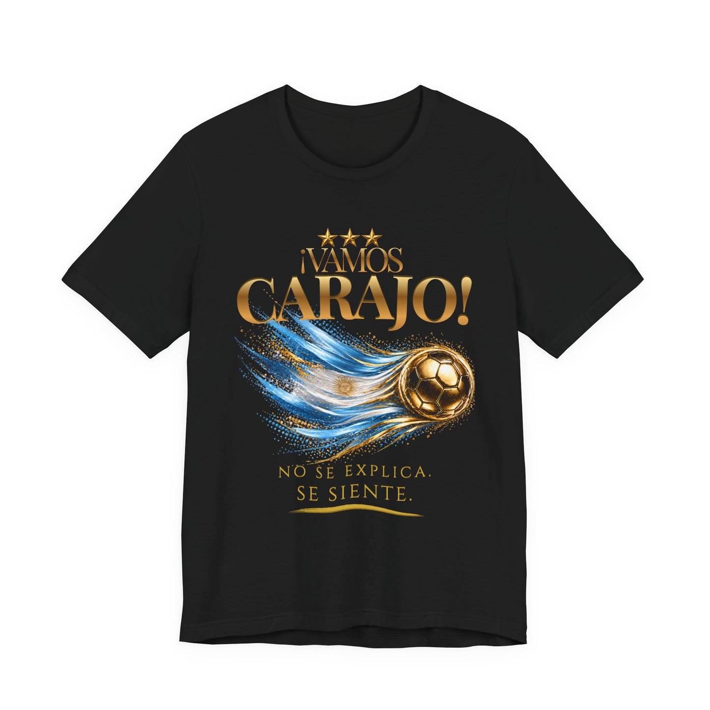 Front Print | ¡Vamos Carajo! Argentina Tee | Diseño Dorado de Fútbol y Bandera de Argentina