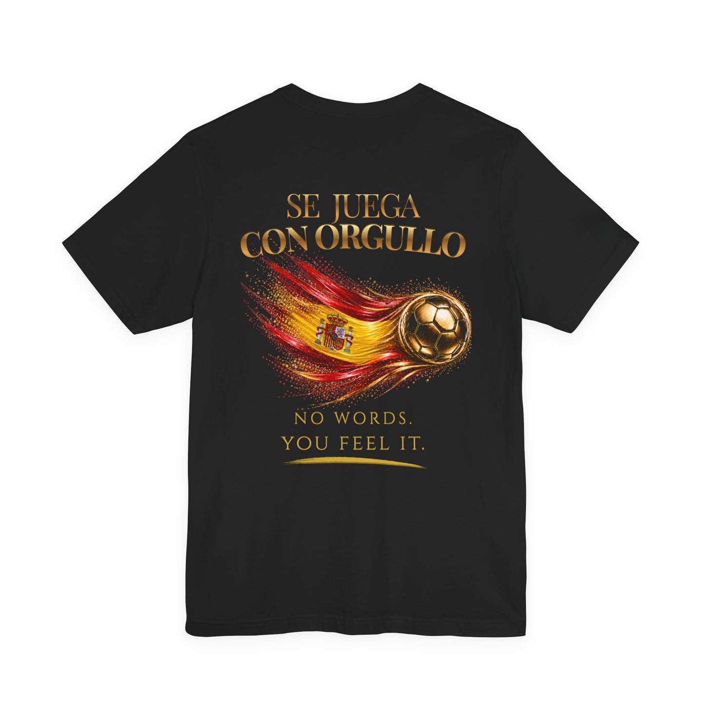 Back Print | Se Juega Con Orgullo Tee | Gold Soccer & Spain Flag Design | Bilingual Edition
