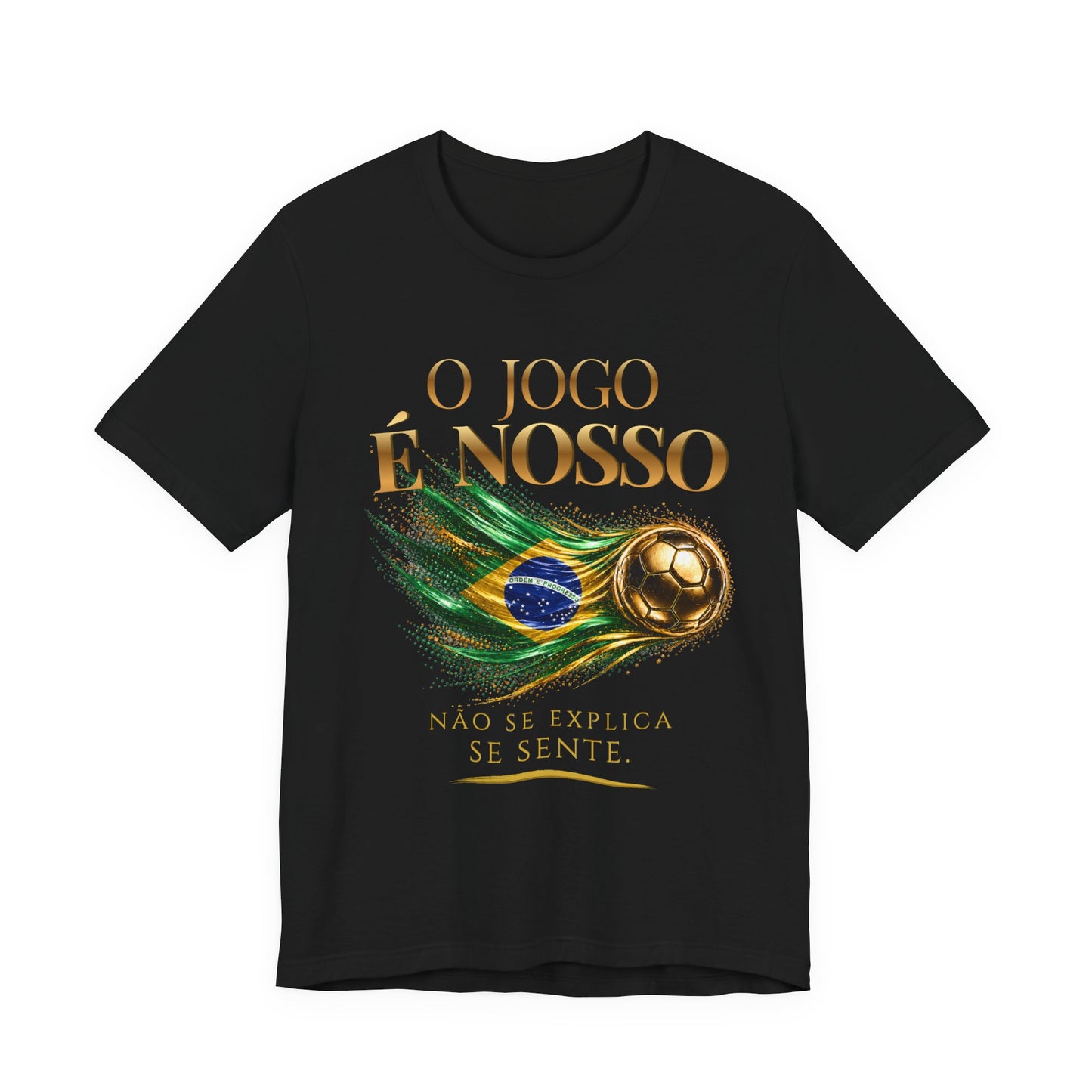 Front Print | O Jogo É Nosso Tee | Bola de Futebol Dourada & Design da Bandeira do Brasil